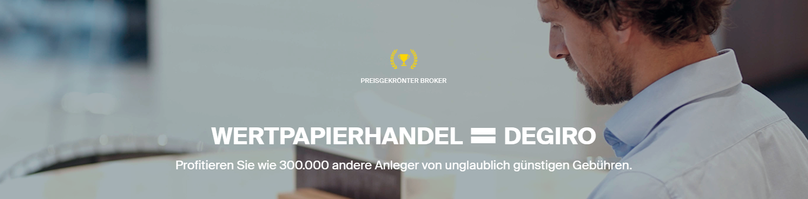 Profitieren Sie wie über 300.000 Anleger von den günstigen Gebühren von DEGIRO